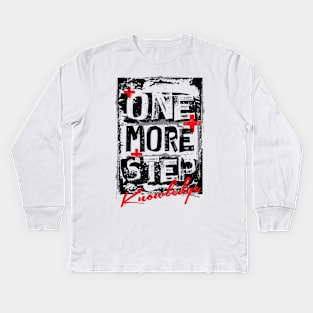 One more step Kids Long Sleeve T-Shirt